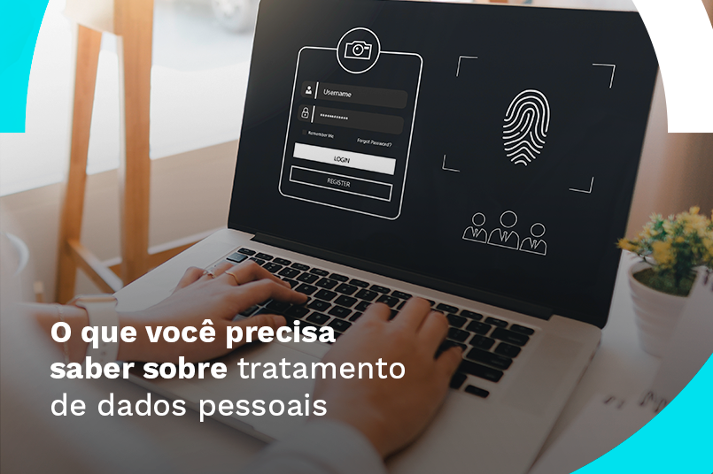 O que você precisa saber sobre tratamento de dados pessoais