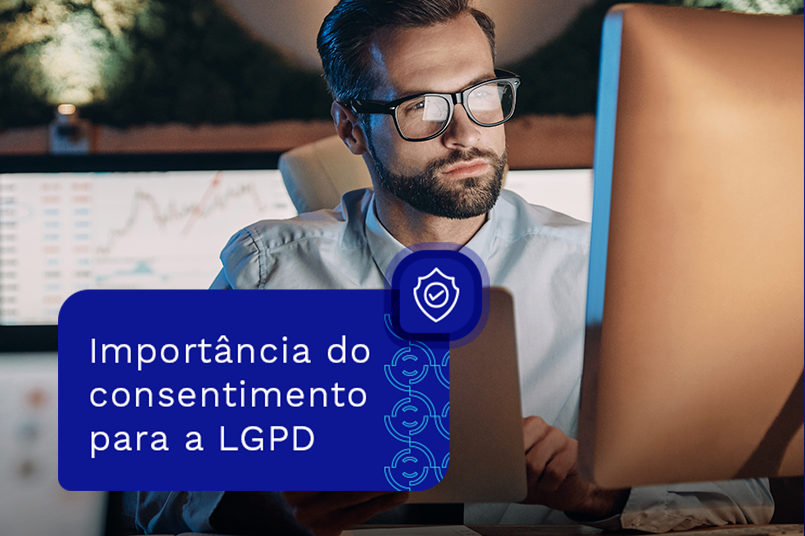 Importância do consentimento para a LGPD