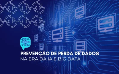 Prevenção de perda de dados na era da IA e Big Data: enfrentando desafios emergentes