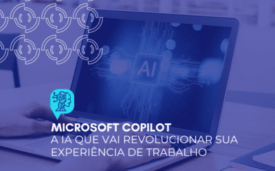 Microsoft Copilot: a IA que vai revolucionar sua experiência de trabalho