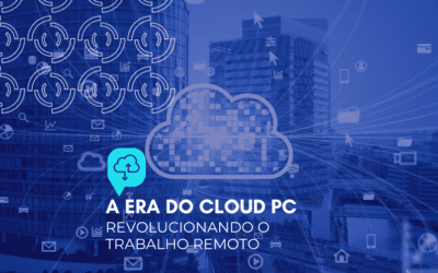 A era do cloud PC: revolucionando o trabalho remoto