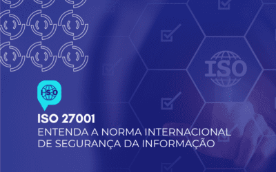 ISO 27001: entenda a norma de segurança da informação