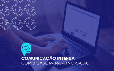 Comunicação interna como base para a inovação