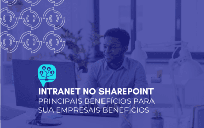 Intranet no SharePoint: principais benefícios